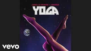 Janelle Monáe, Jidenna - Yoga (Audio)