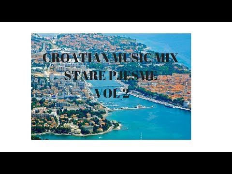 CROATIAN MUSIC MIX STARE PJESME VOL 2
