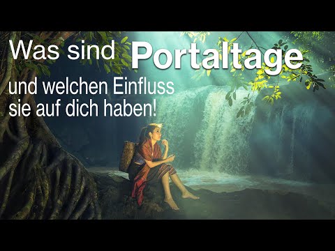 Die Bedeutung der Portaltage für dich!