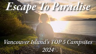 Escape To Our Top 5 Hidden Vancouver Island Campsites
