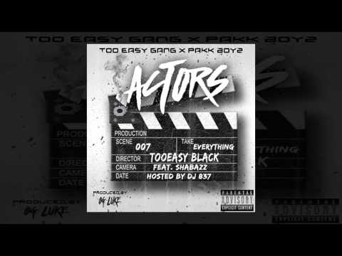 TooEasy Black ft. Shabazz - Actors