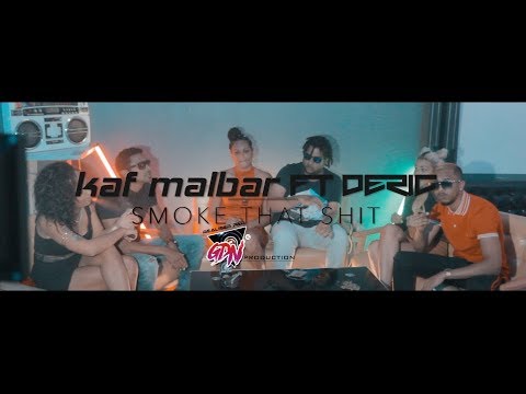 Déric ft. Kaf Malbar - Smoke That Shit (Clip Officiel)