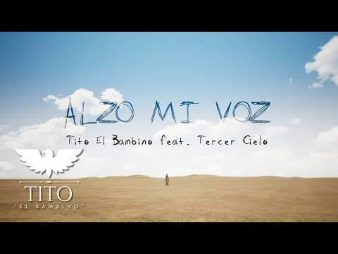 Alzo Mi Voz Ft Tercer Cielo - Tito El Bambino