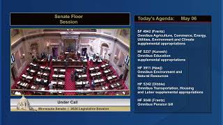Senate Floor Session - 05/06/24