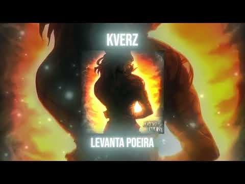 Kverz — LEVANTA POEIRA (Brazilian Funk + Phonk)