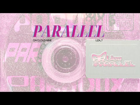 Vietsub + Lyrics |♩Parallel - Liza ft. 7♩