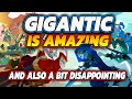 Gigantic is BACK and Better... But not by much. (Gigantic Rampage Edition Review)