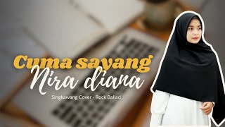 Download lagu Cuma sayang - Nira diana [ Rock Ballad ] [ Singkawang Cover ] mp3