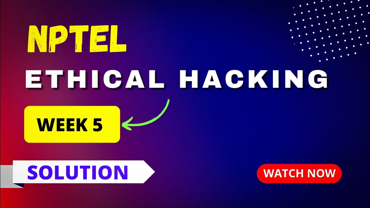 NPTEL Ethical Hacking Assignment 5 Answers 2023 SIKSHAPATH NPTEL Ethical Hacking Assignment 5 Answers 2023