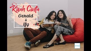 Kisah Cinta Gerald Situmorang &amp; Ify Alyssa