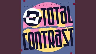 Total Contrast - Takes A Little Time (U.S 12 Mix) [Remastered] video