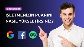 e-Reviews ile İşletmenizin Google Puanını Yükseltin!