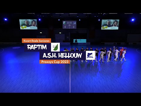 PROXSYS CUP 2022 #42 Raptim - Hellouw (kwartfinale)
