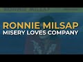 Ronnie Milsap - Misery Loves Company (Official Audio)