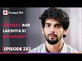 Abhinav Aur Lakshya Ki Mulaaqat Episode 262 The Return Of Tiger Pocket FM