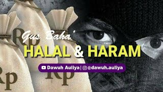 Download lagu Story WA Gus Baha' - HALAL & HARAM mp3