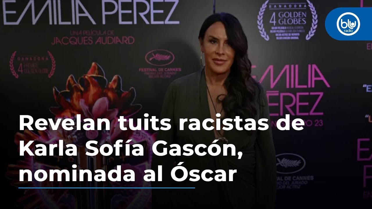 Revelan tuits racistas de Karla Sofía Gascón, nominada al Óscar por ‘Emilia Pérez’