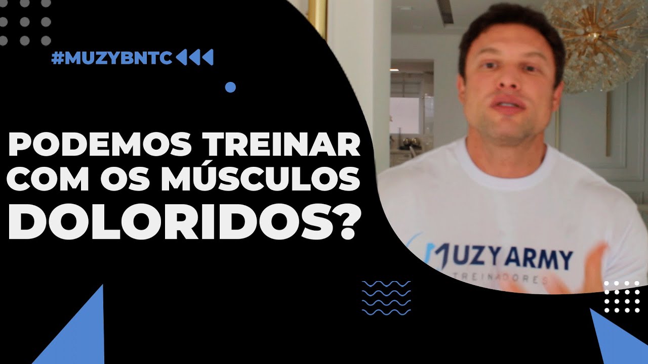 PODEMOS TREINAR COM OS MÚSCULOS DOLORIDOS? | BNTC