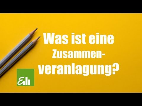 Was ist eine Zusammenveranlagung? Steuern verstehen!