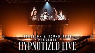 Rebelion &amp; Sound Rush presents: Hypnotized LIVE