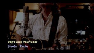 Don&#39;t Lock Your Door by JUMBO TRAIN