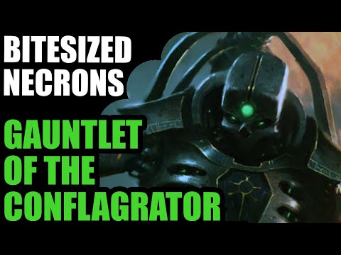 Gauntlet of the Conflagrator Relic - Bitesized Necrons -  9th Edition Review