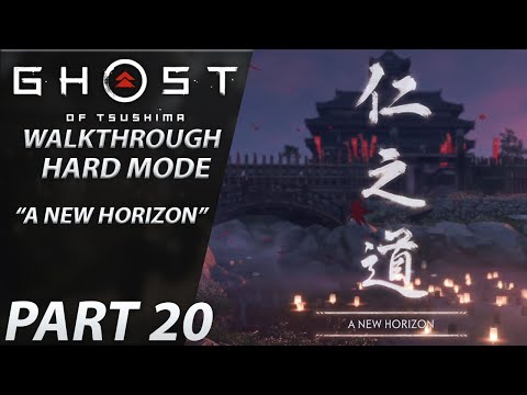 Ghost of Tsushima | Gameplay Walkthrough | HARD | Part 20 "A New Horizon"