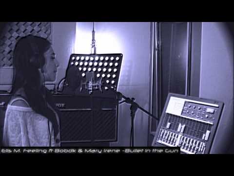 Elis M. Feeling & Bob Dk ft Mary Irene- Bullet In the Gun PromoTeaser