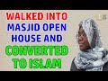 Sister Walked Into A Masjid Open House And Converted To Islam