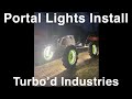 Portal Lights Install - Turbo’d Industries