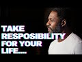 Take Responsibility For Your Life | Les Brown | Motivational Daily