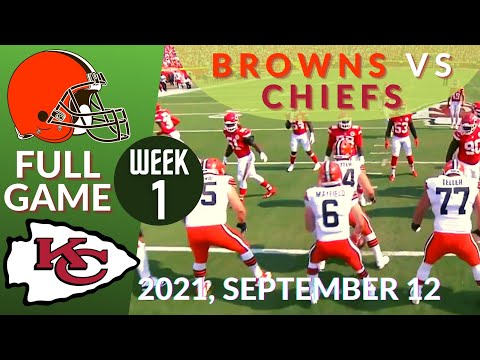 🏈Cleveland Browns vs Kansas City Chiefs Week 1 NFL 2021-2022 Full Game | Football 2021
