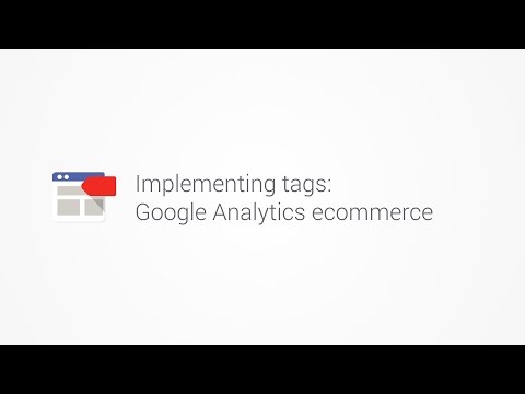 Implementing tags: Google Analytics ecommerce
