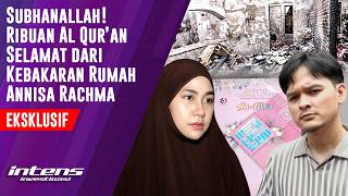 Download lagu Ribuan Al Qur’an Selamat Dari Kebakaran Rumah Annisa Rachma | Intens Investigasi | Eps 6651 mp3