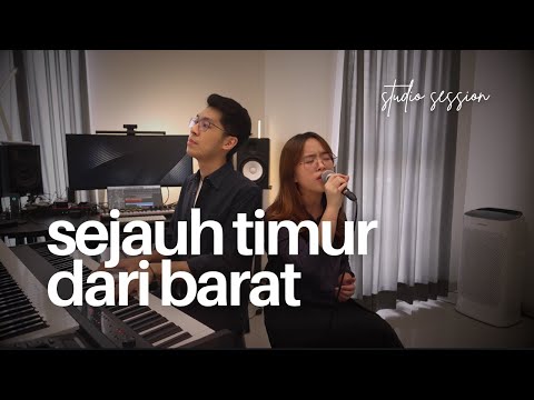 Sejauh Timur dari Barat (Re-Arrangement) - Studio Session