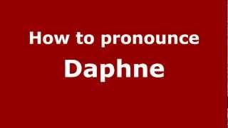 How to pronounce Daphne