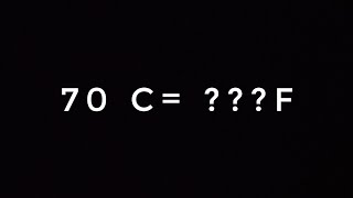 70 DEGREE CELSIUS TO  FAHRENHEIT