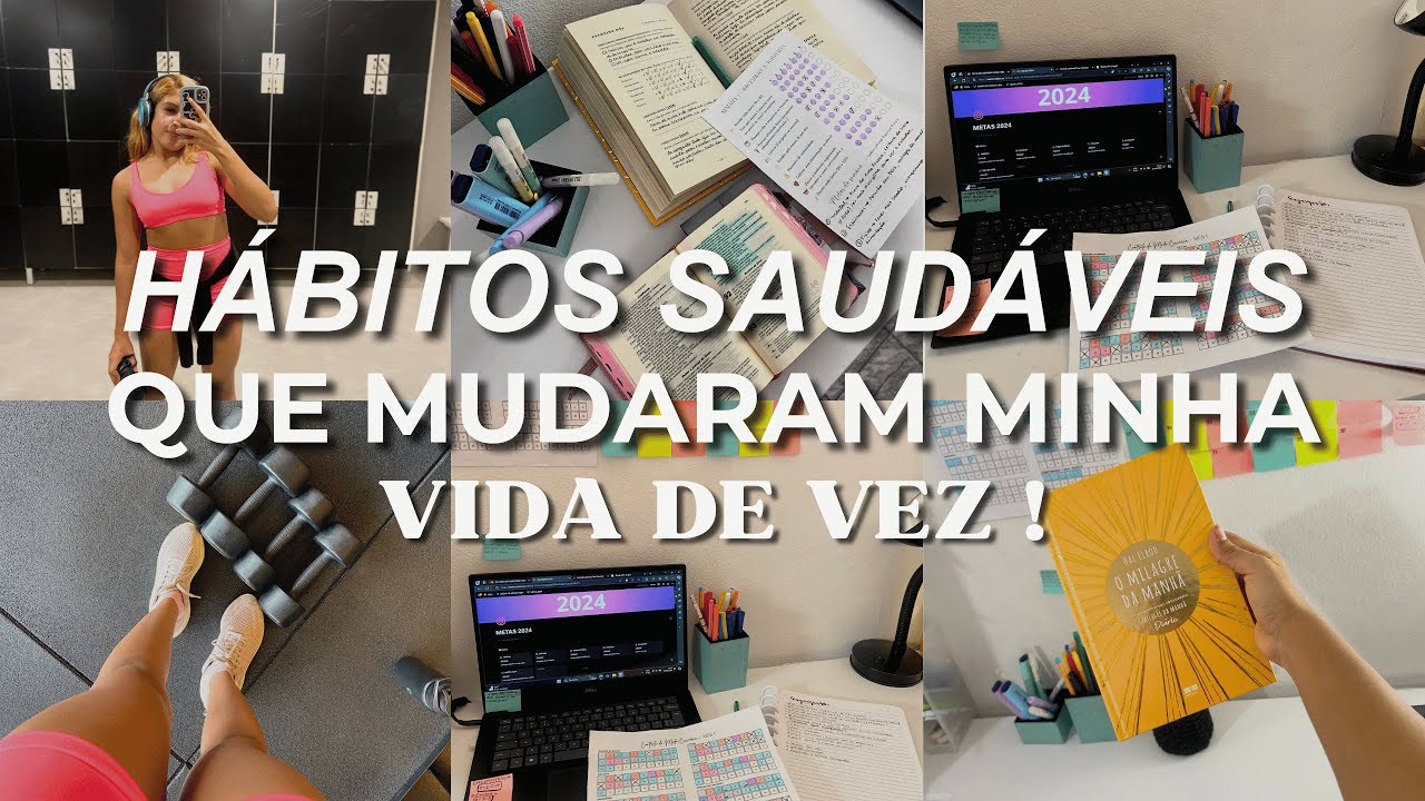 HÁBITOS SAUDÁVEIS  que me trouxeram um GLOW UP