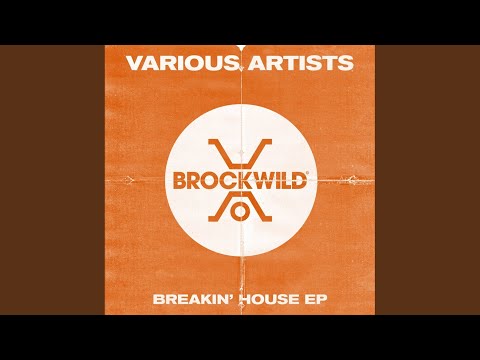 Breakin' House (Original Mix)