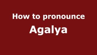 How to pronounce Agalya