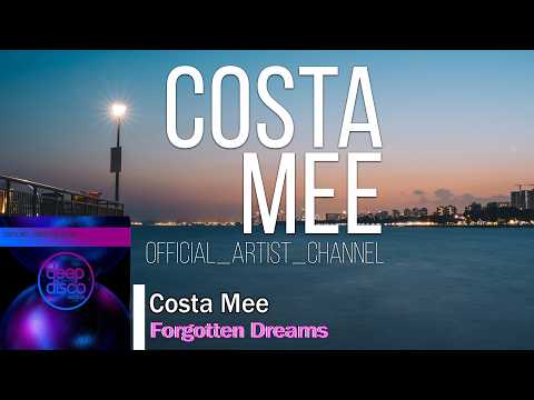 Costa Mee - Forgotten Dreams