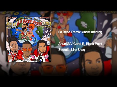 La Bebe Remix  - Anuel AA, Cardi B, Black Jonas Point, Secreto & Liro Shaq - INSTRUMENTAL