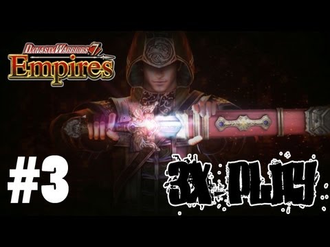 3XPLAY: Dynasty Warriors 7 Empires- Empire Mode (Part 3)