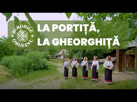 Surorile Osoianu - La portiță, la Gheorghiță