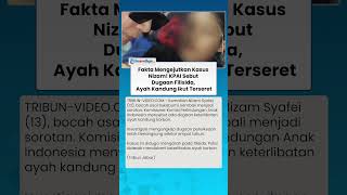 Fakta Mengejutkan Kasus Nizam! KPAI Sebut Dugaan Filisida, Ayah Kandung Ikut Terseret