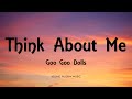 Goo Goo Dolls - Think About Me (Lyrics) - Gutterflower (2002)