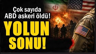 DENGELER DEĞÜŞİYOR! “ÇOK SAYIDA ABD ASKERİ ÖLDÜ”