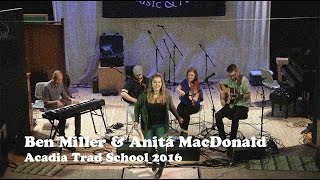 Ben Miller & Anita Macdonald - “An t-Alltan Dubh” -  Acadia Trad School 2016