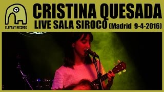 CRISTINA QUESADA - Live Sala Siroco, Madrid | 09-04-2016