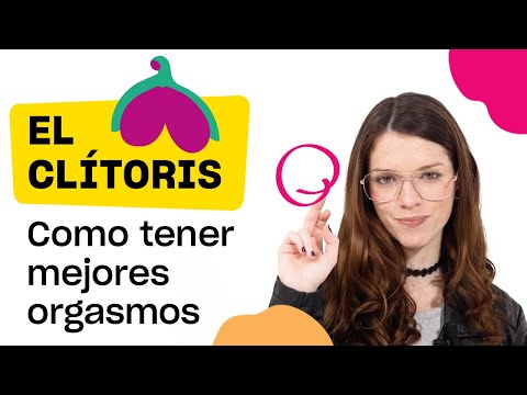 CLÍTORIS – ¿Cómo tener mejores orgasmos?
